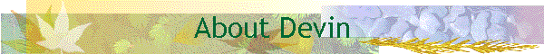 About Devin